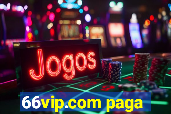 66vip.com paga